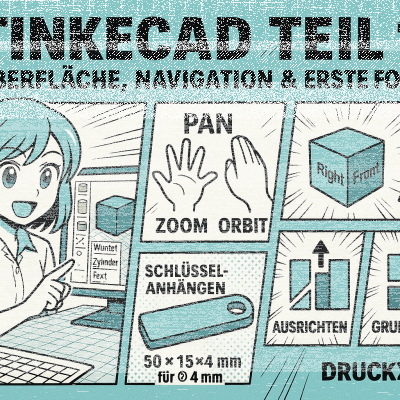 Tinkercad Teil 1: Oberfläche, Navigation &amp; erste Formen - Tinkercad Teil 1: Oberfläche &amp; erste Formen | Druckzeug